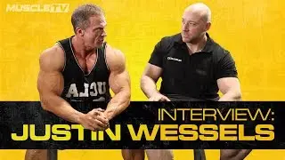 Justin Wessels Interview | MUSCLE TV