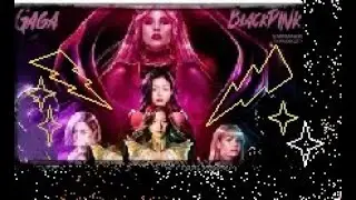 Lady Gaga -- Blackpink 🎆 Sour Candy / Dance pop \ Deep House / 🎹Electropop ✨ Musica Remix