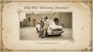 PRE WEDDING HD SONG : PAWAN & DEEPIKA