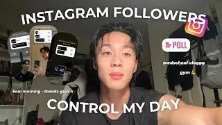 INSTAGRAM FOLLOWERS CONTROL MY DAY | Vlog | 6AM wake up | Medschool Vlog | Productivity // PETER LE