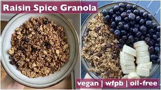 Raisin Spice Granola | VEGAN | EASY | WFPB