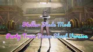 Stellar Blade Mod: Party Train Dance Short Version