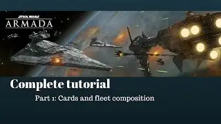 Star Wars Armada Complete Tutorial pt 1: Cards and Fleet Composition