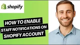 How to Enable Staff Notifications on Shopify Account | easy guide