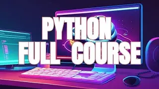 Python Programming Full Course: Beginner to Intermediate