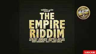 The Empire Riddim Mix 2026 | Selector Doj | Lutan Fyah,Turbulence,Anthony B,Exco Levi,Spectacular