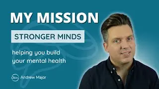 My Mission For Stronger Minds | Mental Health Resources & Tools
