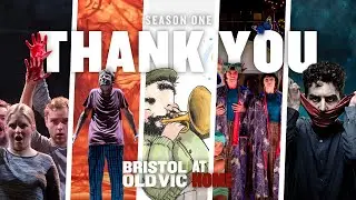 Bristol Old Vic At Home | Season One | Thank You For Watching