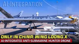 Китай представил Wing Loong X, беспилотник для охоты на подводные лодки с интегрированным искусст...