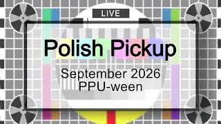 Polish Pickup September 2026 PPUween