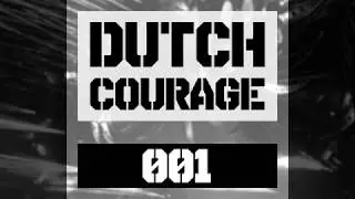DUTCH COURAGE - [#001] | Hardstyle, Rawstyle, Hardcore, Frenchcore Live DJ Mix