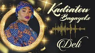 Kadiatou Bagayoko - Deli (Son Officiel)