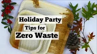 Tips for a Zero Waste Holiday Party
