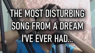 The Most DISTURBING Song from a DREAM