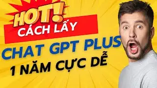 Mẹo lấy ChatGPT Plus 12 Th&aacute;ng Cực Dễ Trong V&ograve;ng 5P | Ai Cũng L&agrave;m Được