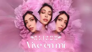 Alisun - Vive En M&iacute; (Lyric Video)
