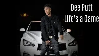 Dee Putt Life's a Game official video