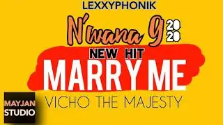 #MARRY_ME #MAYJAN #NWANAG #LEXXYPHONIK