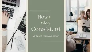 How I stay Consistent with self Improvement  #selfimprovement #lifestyle #habits #personalgrowth 