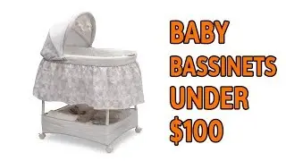 Best Baby Bassinets Under $100 - Top Budget Friendly Baby Bassinets