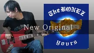 The BONEZ - New Original Bass cover 弾いてみた TAB