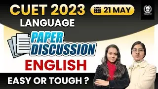 Language English 21 May Paper Discussion & Analysis | CUET 2023 | Muskan Ma'am & Akanksha Ma'am