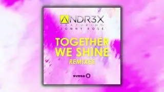 ANDR3X feat. Jonny Rose - Together We Shine (Kevin Breton Remix) [Cover Art]
