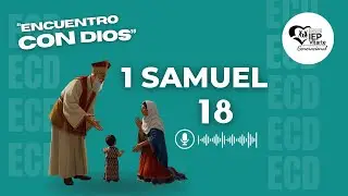 1 Samuel 18 | Encuentro Con Dios | Devocional ECD | IEP Vitarte