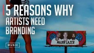 5 Reasons Why Artists Need Branding | MusicPromoToday