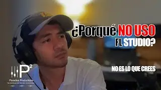 &iquest;Porqu&eacute; NO USO FL Studio? No es lo que crees - Paradise Productions