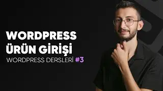 WordPress Ürün Ekleme | SEO Uyumlu Ürün Ekleme