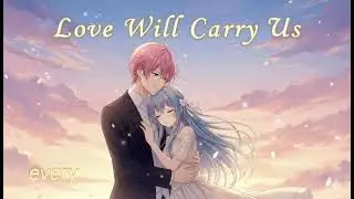 Love Will Carry Us - new song everyday 