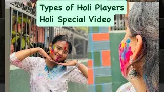 Types of Holi players , Happy Holi to everyone