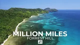Forrest Hill &ndash; Million Miles (Official Lyric Video)