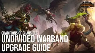 Undivided Warband Upgrade Guide | Champions of Chaos DLC | Total War: Warhammer III Guide