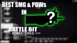 Best SMG & PDWs in Battlebit!