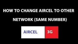 How to change aircel to other network (same number)