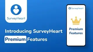 Introducing SurveyHeart Premium Features