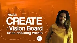 How to Create a Vision Board That Actually Works| Your Vision Board Will Fail if You Don't Do This!