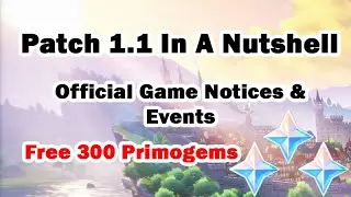 Genshin Impact Patch 1.1 In A Nutshell | Free 300+ Primogems