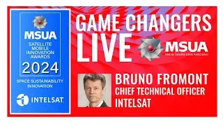 MSUA's Game Changers Live AWARDS Edition - Bruno Fromont, Intelsat