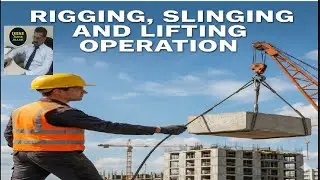 Rigger, Slinging and Lifting Operation Safe Lifting Operations Explained Aramco KSA requirements