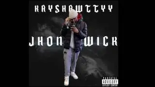 John Wick - Kayshawttyy Prod. KingWill Music