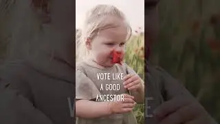 BC: Vote like a good ancestor