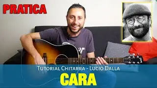 Lucio Dalla - Cara Accordi di Chitarra - Parte Pratica
