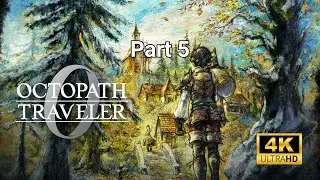 Octopath Traveler 0 (PS5) Playthrough - Part 5 [4K] | No Commentary