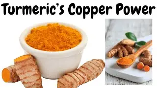 What Health Advantages Does Copper in Turmeric Offer?