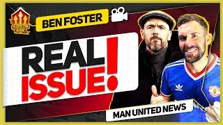 United's Real Problem! Ben Foster & Goldbridge Man Utd News