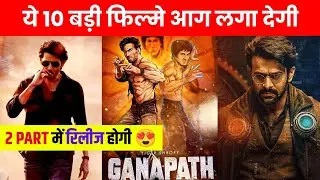 Top 10 Upcoming Movies Releasing In 2 Parts Like KGF | Upcoming Bollywood & South Films