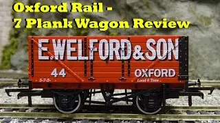 Oxford Rail 7 Plank Wagon Review